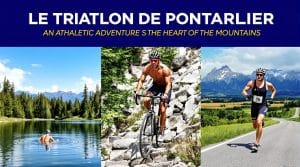 participez au triathlon de pontarlier et vivez une aventure sportive inoubliable au cœur des montagnes. un défi unique mêlant natation, cyclisme et course à pied dans un cadre naturel exceptionnel !